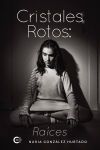 Cristales Rotos: Ra?ces