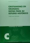 Cristianismo en Granada: notas para su estudio histórico