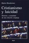 Cristianismo y laicidad : historia y actualidad de una relación compleja