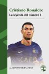 Cristiano Ronaldo: la leyenda del n&uacute;mero 1