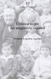 Cr&oacute;nica negra del magisterio espa&ntilde;ol