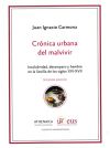 Crónica urbana del malvivir