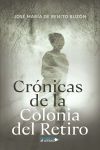 Cr&oacute;nicas de La Colonia del Retiro