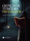 Cr&oacute;nicas de Titiritero Principiador