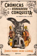 Portada de Cr&oacute;nicas de la verdadera Conquista (Ebook)