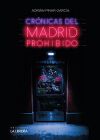 Cr&oacute;nicas del Madrid Prohibido