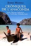 Cròniques de l'anaconda.: Índia, Pakistan, Indonèsia, Filipines, Cambotja, Tailàndia, Laos