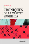 Cr&ograve;niques de la veritat prohibida