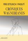 Cr&ograve;niques wagnerianes