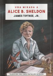 Portada de Una mirada a Alice B. Sheldon