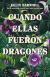 Portada de Cuando ellas fueron dragones, de Kelly Barnhill