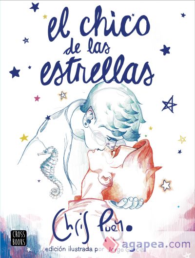 El Chico de las Estrellas. Edición ilustrada