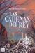 Portada de Las cadenas del rey, de Karine Bernal Lobo