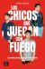 Portada de Los chicos que juegan con fuego, de I&ntilde;igo Aguas
