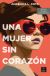 Portada de Una mujer sin corazón, de Angélica L. Cota