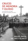 Cruces De Memoria Y Olvido De Miguel ángel Del Arco Blanco