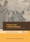 Crucifijos y mercaderías : jesuitas y economía en los imperios ibéricos, siglos XVI-XVIII