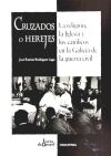 Cruzados O Herejes