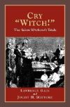 Cry "Witch!": The Salem Witchcraft Trials
