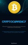 Cryptocurrency: Enhancing Your Cryptocurrency Trading And Investment Achievements: Valuable Perspectives And Methodologies (A Comprehe