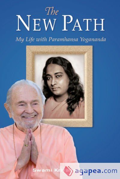 The New Path: My Life with Paramhansa Yogananda
