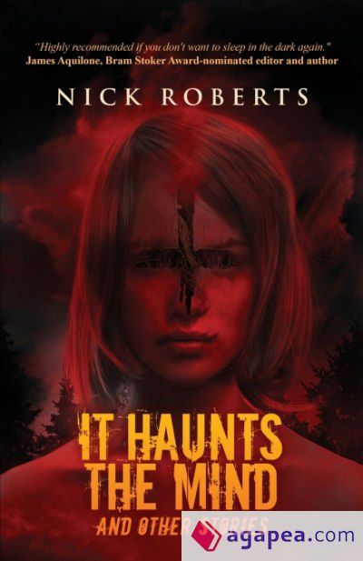 It Haunts the Mind: And Other Stories