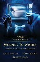 Portada de Wounds to Wishes: Tales of Mystery and Melancholy