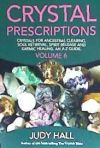 Crystal Prescriptions: Crystals for Ancestral Clearing, Soul Retrieval, Spirit Release and Karmic Healing. an A-Z Guide.