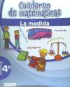 Cuaderno de Matemáticas. 4º Primaria. La medida