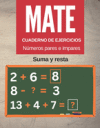Cuaderno de ejercicios de matem&aacute;ticas N&uacute;meros pares e impares: Cuaderno de ejercicios de suma y resta para n&uacute;meros dobles, Triple y multid&iacute;gito, Libro