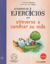 Cuaderno de ejercicios para atreverse a cambiar su vida/ Workbook to Dare to Change Your Life