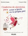 Cuaderno de ejercicios para estar a gusto en tu propia piel