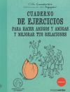 Cuaderno de ejercicios para hacer amigos y amigas y mejorar tus relaciones