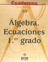 Cuaderno de matemáticas 10: Álgebra, Ecuaciones 1er.grado