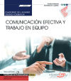 Cuaderno del alumno. Comunicación efectiva y trabajo en equipo (UF0346). Certificados de profesionalidad. Gestión integrada de recursos humanos (ADGD0208)