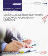 Cuaderno del alumno. Gestión auxiliar de documentación económico-administrativa y comercial (UF0519). Certificados de profesionalidad. Operaciones auxiliares de servicios administrativos y generales (ADGG0408)