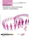 Cuaderno del alumno Gestión de conflictos entre agentes comunitarios. Certificados de profesionalidad. Dinamización comunitaria