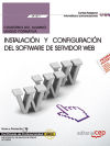 Cuaderno del alumno. Instalación y configuración del software de servidor Web. (UF1271). Certificados de profesionalidad. Administración de servicios de Internet (IFCT0509)