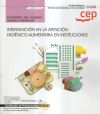 Cuaderno del alumno. Intervención en la atención higiénico-alimentaria en instituciones (MF1017_2). Certificados de profesionalidad. Atención sociosanitaria a personas dependientes en instituciones sociales (SSCS0208)