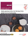 Cuaderno del alumno. Preelaboración de productos básicos de pastelería (UF0819). Certificados de profesionalidad. Operaciones básicas de pastelería (HOTR0109)
