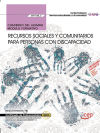 Cuaderno del alumno. Recursos sociales y comunitarios para personas con discapacidad (MF1448_3). Certificados de profesionalidad. Promoción e intervención socioeducativa con personas con discapacidad (SSCE0111)