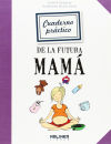 Cuaderno práctico de la futura mamá