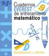 Cuadernos Everest de entrenamiento matemático 9. Multiplicación y división