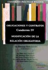 Cuadernos Prácticos Bolonia. Obligaciones y Contratos. Cuaderno IV. Modificación de la relación obligatoria.