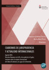 Cuadernos de jurisprudencia y actualidad internacionales. Agenda 2030, Derechos Humanos en la UE y ética judicial en España, tensiones sobre el estatuto internacional del Sáhara Occidental y las aguas de la Antártida