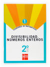 Cuadernos de matemáticas 1. 2 ESO. Divisibilidad. Números enteros