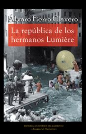 Portada de LA REPÚBLICA DE LOS HERMANOS LUMIÈRE