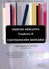 Cuadernos Prácticos Bolonia. Derecho Mercantil. Cuaderno Ii. Contratación Bancaria