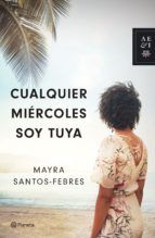 Portada de Cualquier miércoles soy tuya (Ebook)