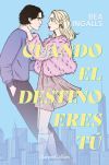 Cuando el destino eres t&uacute; (Una deslumbrante historia de amor situada en Nueva York)
